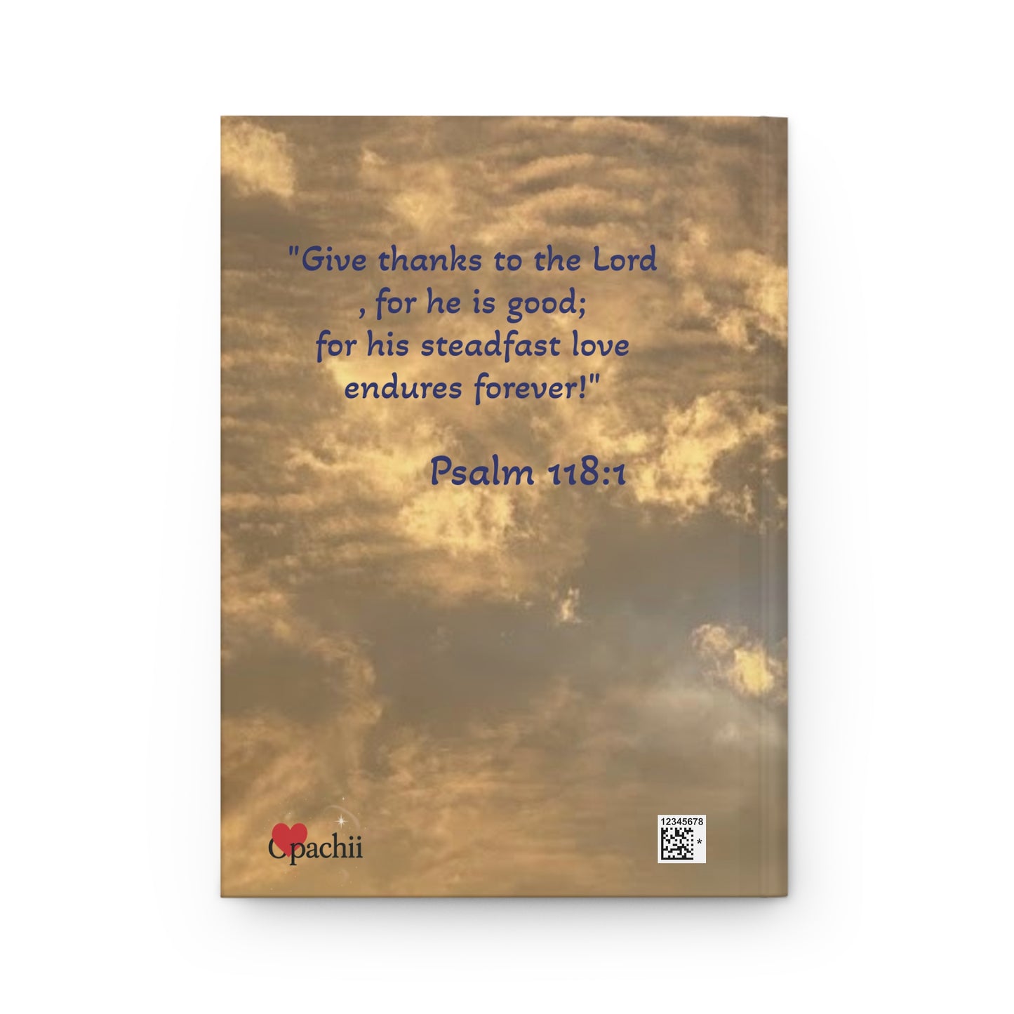 Inspirational Hardcover Journal with Psalm 118:1 - Perfect for Faith Journaling