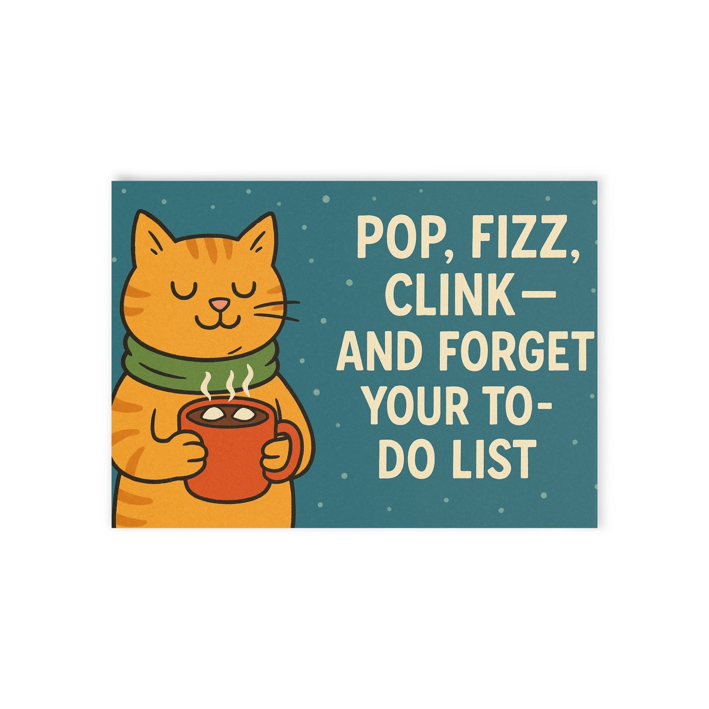 “Pop, Fizz, Clink” Relaxed Holiday Cat Card
