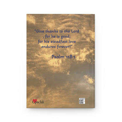Inspirational Hardcover Journal with Psalm 118:1 - Perfect for Faith Journaling