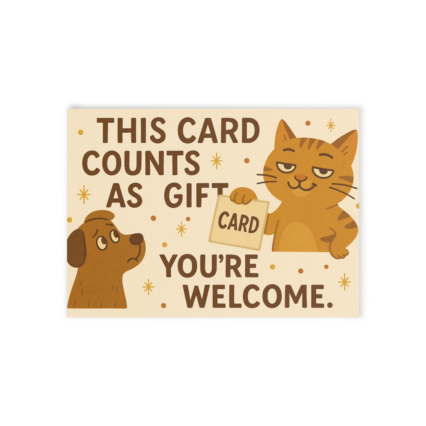 Holiday Card: This Card Counts as a Gift — You’re Welcome!