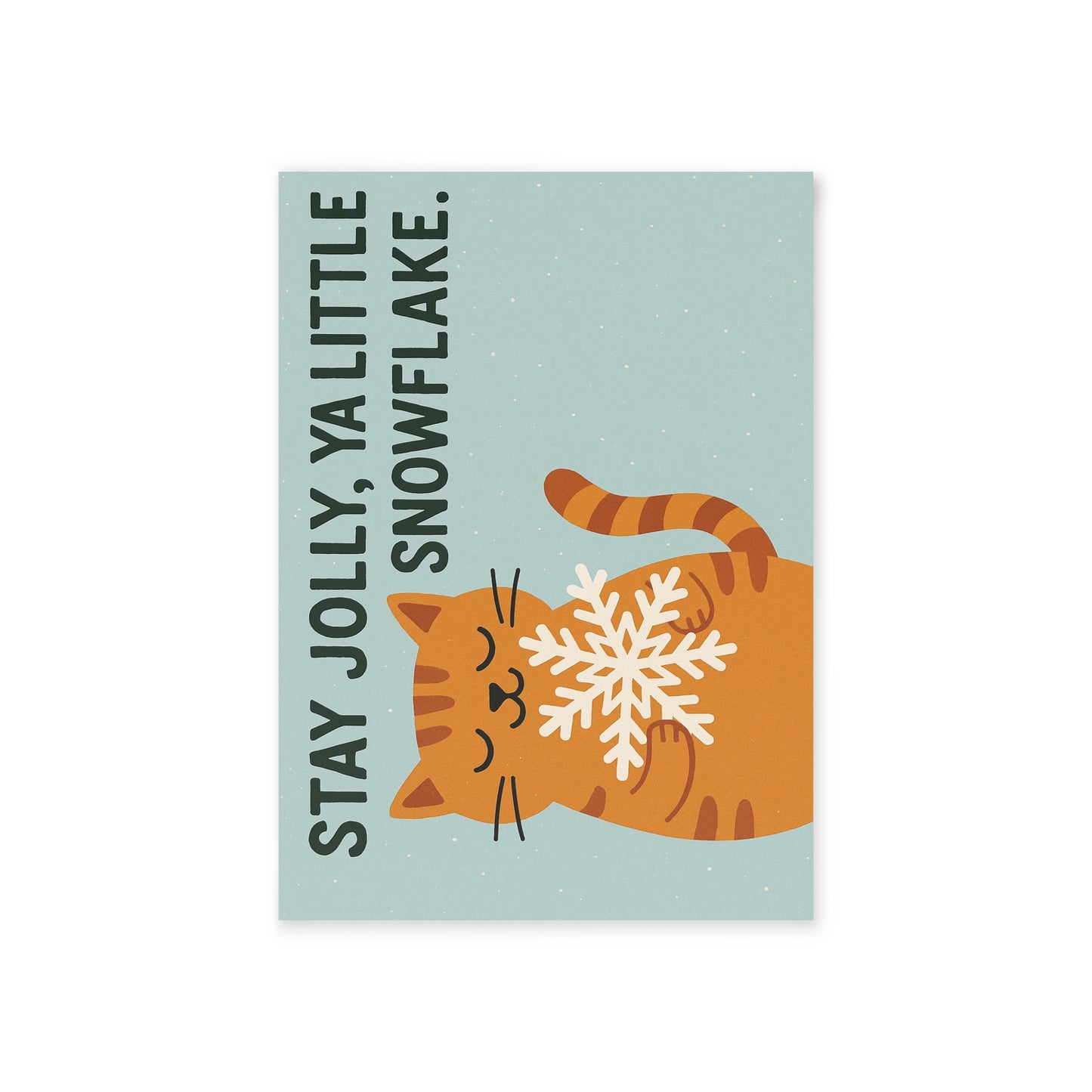 “Stay Jolly, Ya Little Snowflake” Whimsical Cat Holiday Card